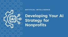 Developing Your AI Strategy for Nonprofits