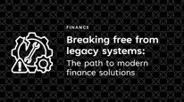 Breaking free from legacy systems