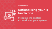 Rationalising your IT Landscape